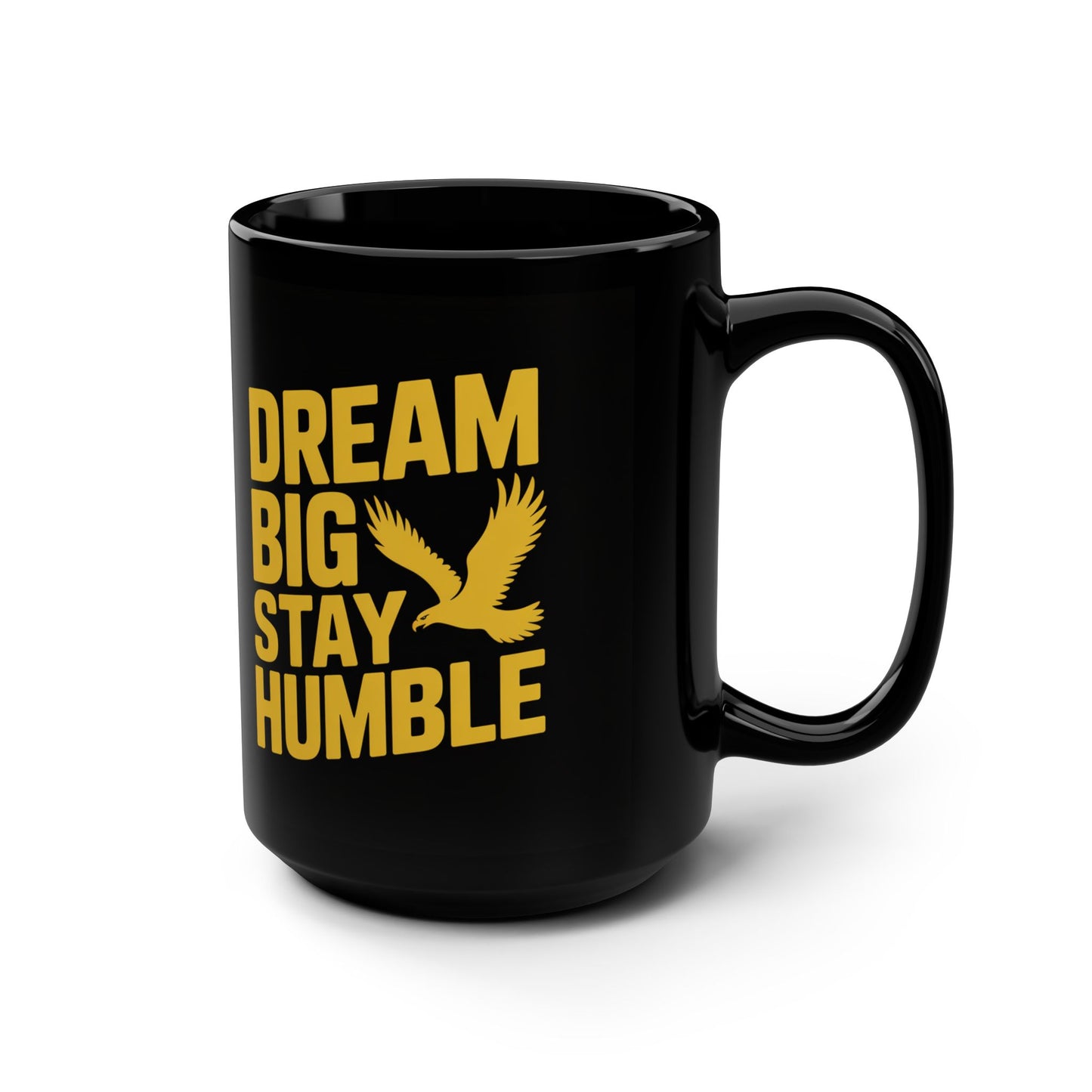 Inspirational Black Mug - Dream Big Stay Humble, Motivational Coffee Cup, Gift for Dreamers, Office Decor, Unique Present