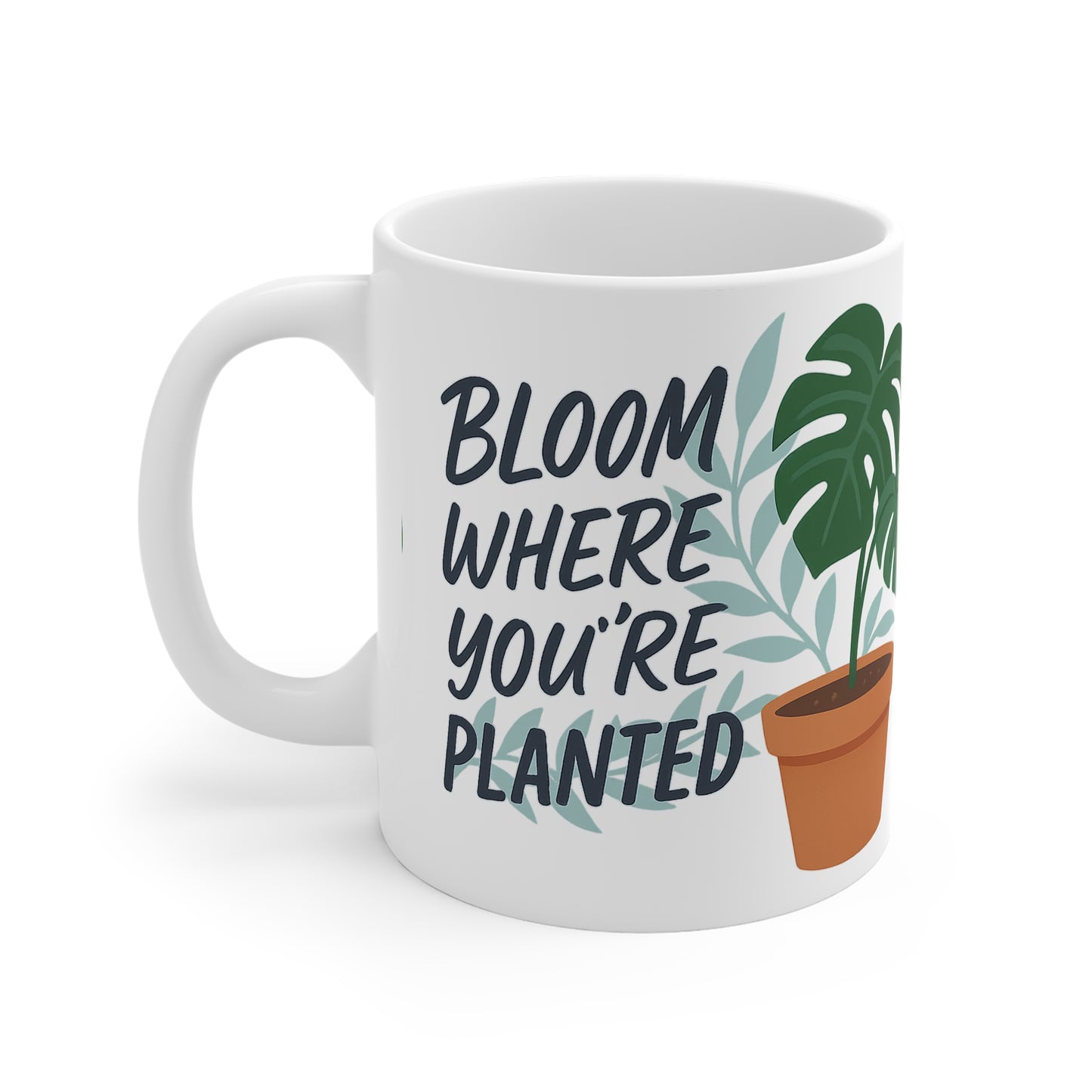 Bloom Where You're Planted Mug, Inspirational Coffee Cup, Housewarming Gift, Plant Lover's Cup, Greenery Decor, Gardening Enthusiast
