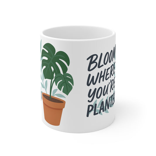 Bloom Where You're Planted Mug, Inspirational Coffee Cup, Housewarming Gift, Plant Lover's Cup, Greenery Decor, Gardening Enthusiast